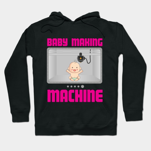 Pregnancy Reveal Announcement Baby Making Machine Hoodie by theperfectpresents